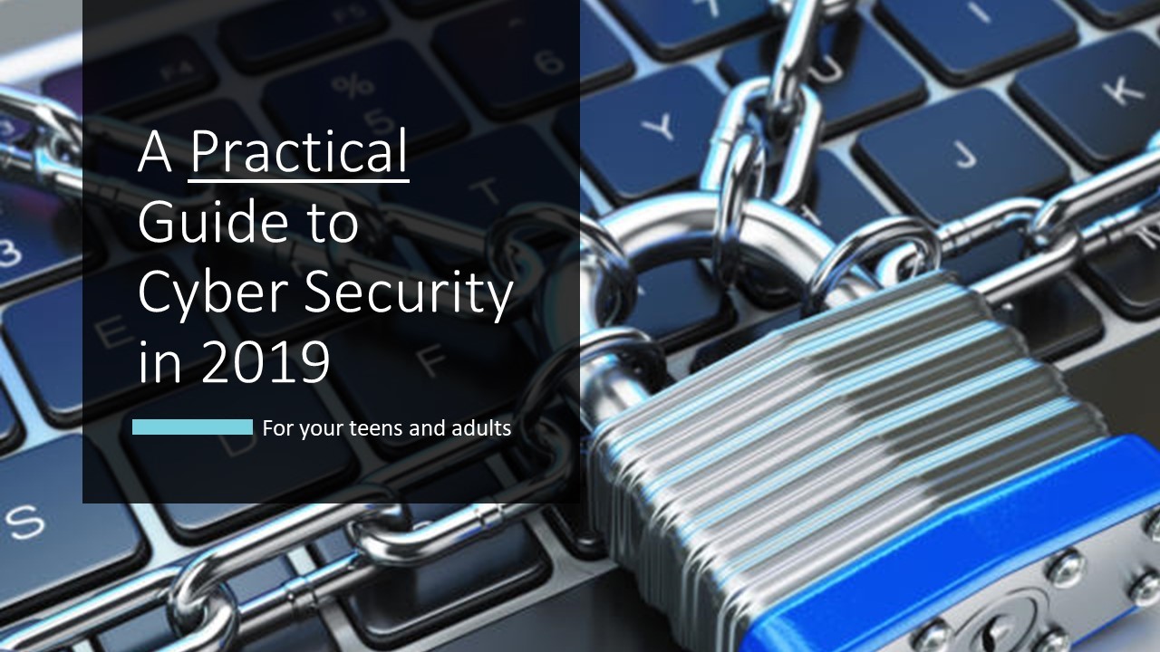 Practical Cyber Security in 2019