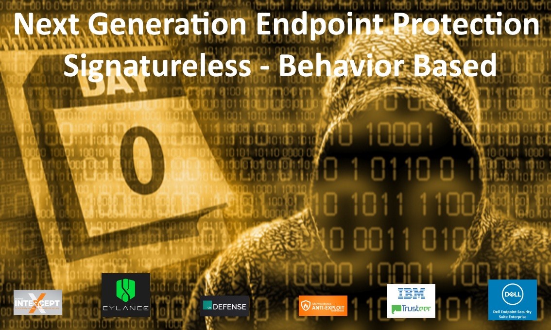 Next Generation Endpoint Protection - Signatureless - Behavior Based