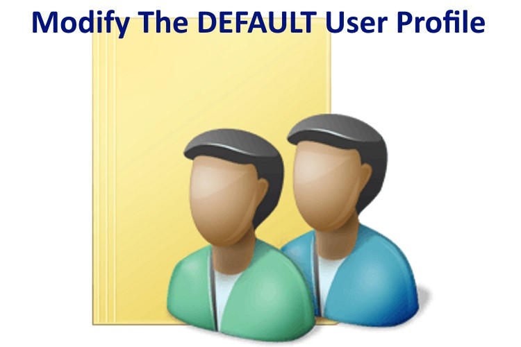 Modify Default User Profile Windows 10