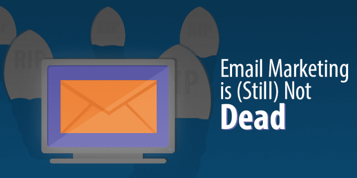 email-marketing-not-dead