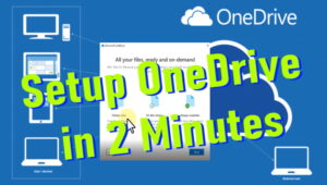 Quick OneDrive Setup and Limitations