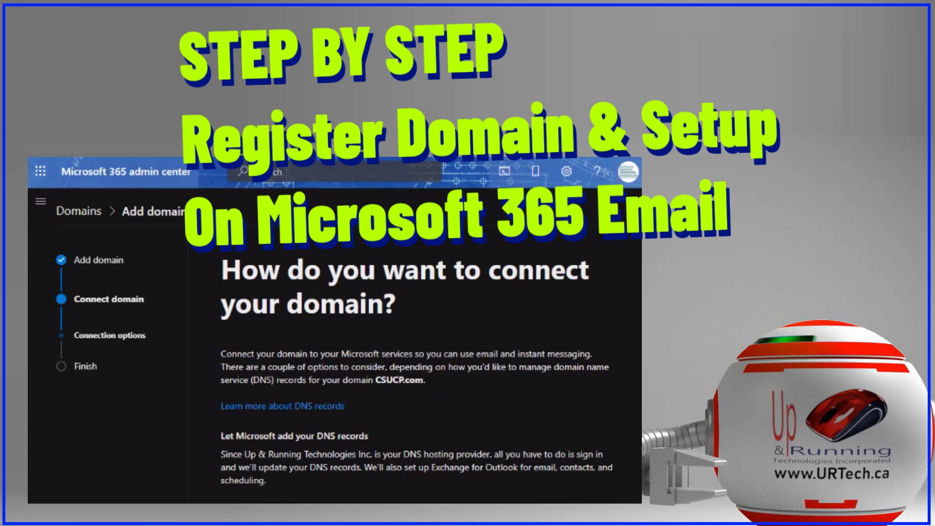 SOLVED: VIDEO: Step By Step Register a Domain & Setup Up on Office  Microsoft 365 Email | Up & Running Technologies, Tech How To's