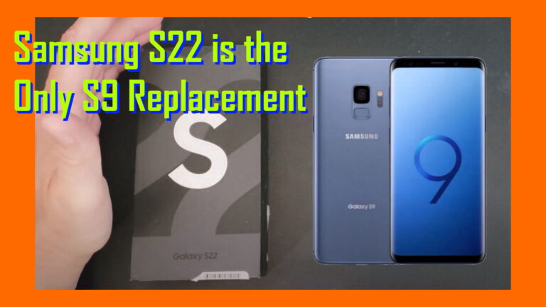 Samsung Galaxy S22 Is the Only Upgrade For a Samsung Galaxy S9