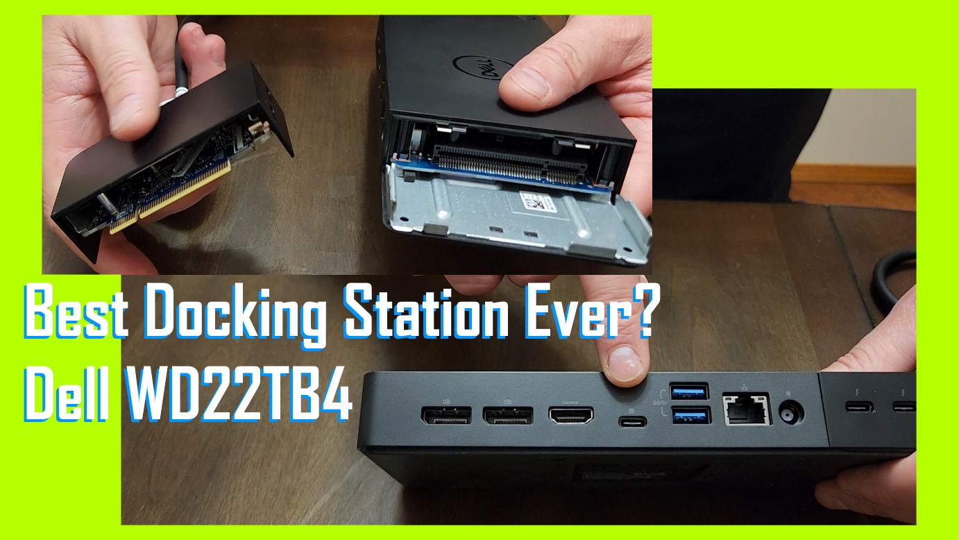 SOLVED: VIDEO: Best Docking Station Ever? Dell WD22TB4 Unboxing